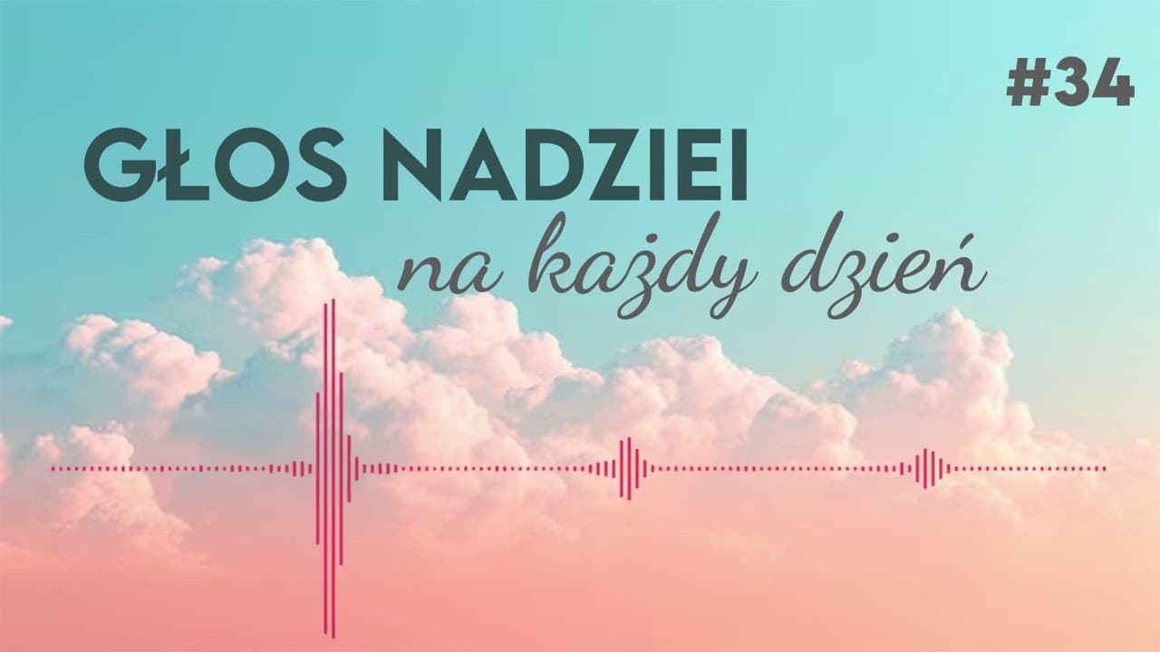 GŁOS NADZIEI na każdy dzień #34