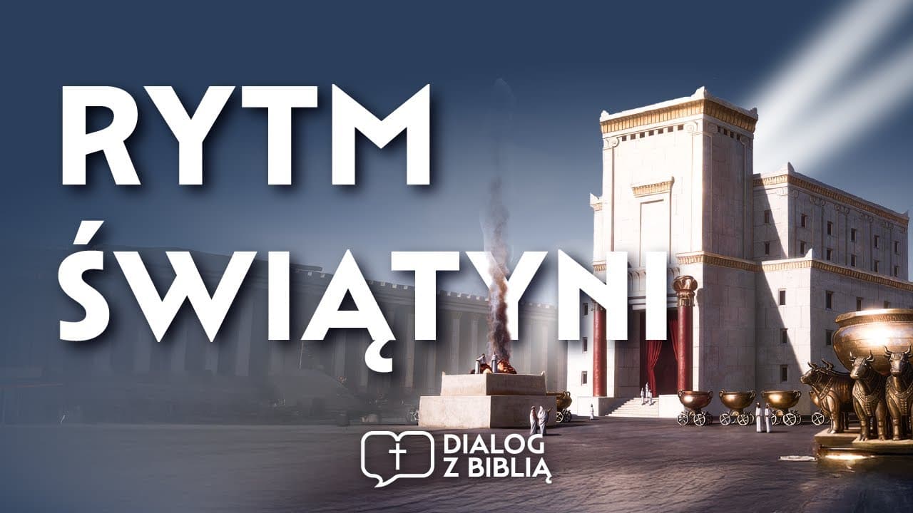 ŚWIĄTYNIA I ROZWIĄZANIE PROBLEMU GRZECHU // DIALOG Z BIBLIĄ #123