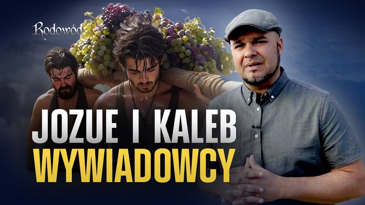 Jozue i Kaleb - 12 wywiadowców i 40 lat na pustyni | Rodowód - sezon III/A (#7)