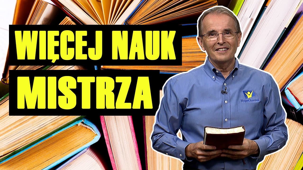 Więcej nauk Największego Nauczyciela | Edukacja [#06]