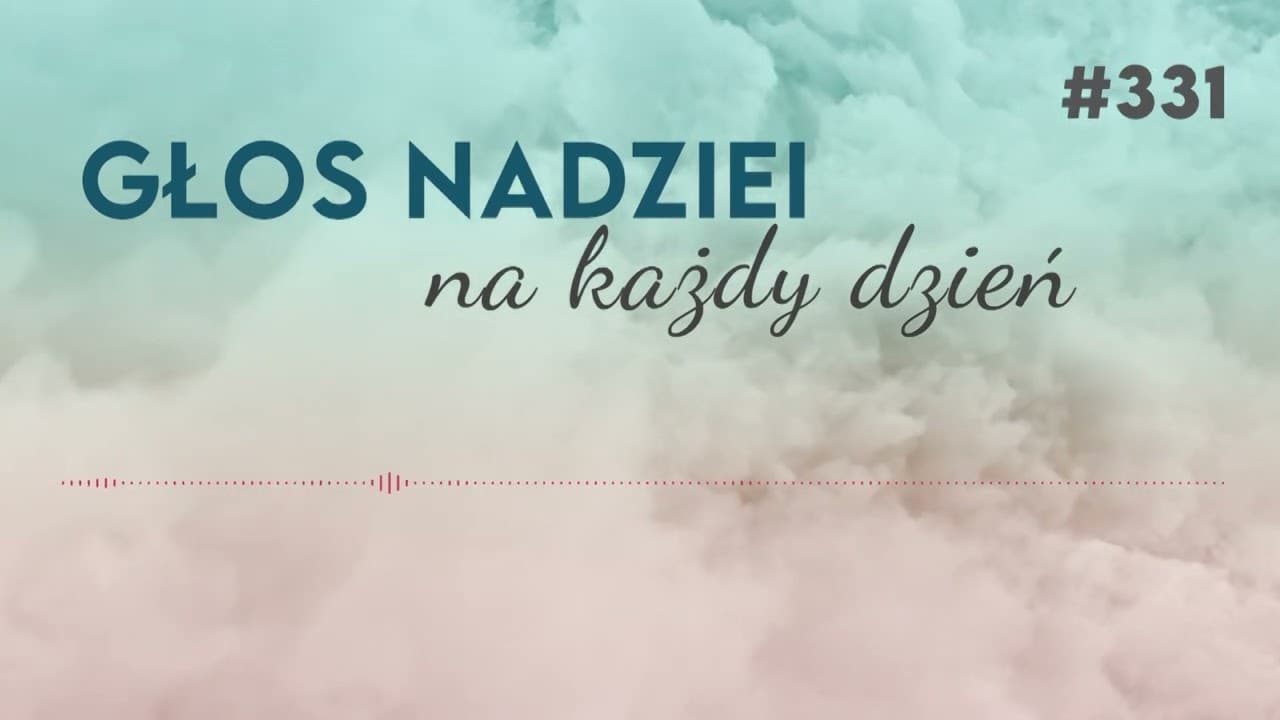 PRECYZYJNIE WYREGULOWANY WSZECHŚWIAT | GŁOS NADZIEI na każdy dzień #331
