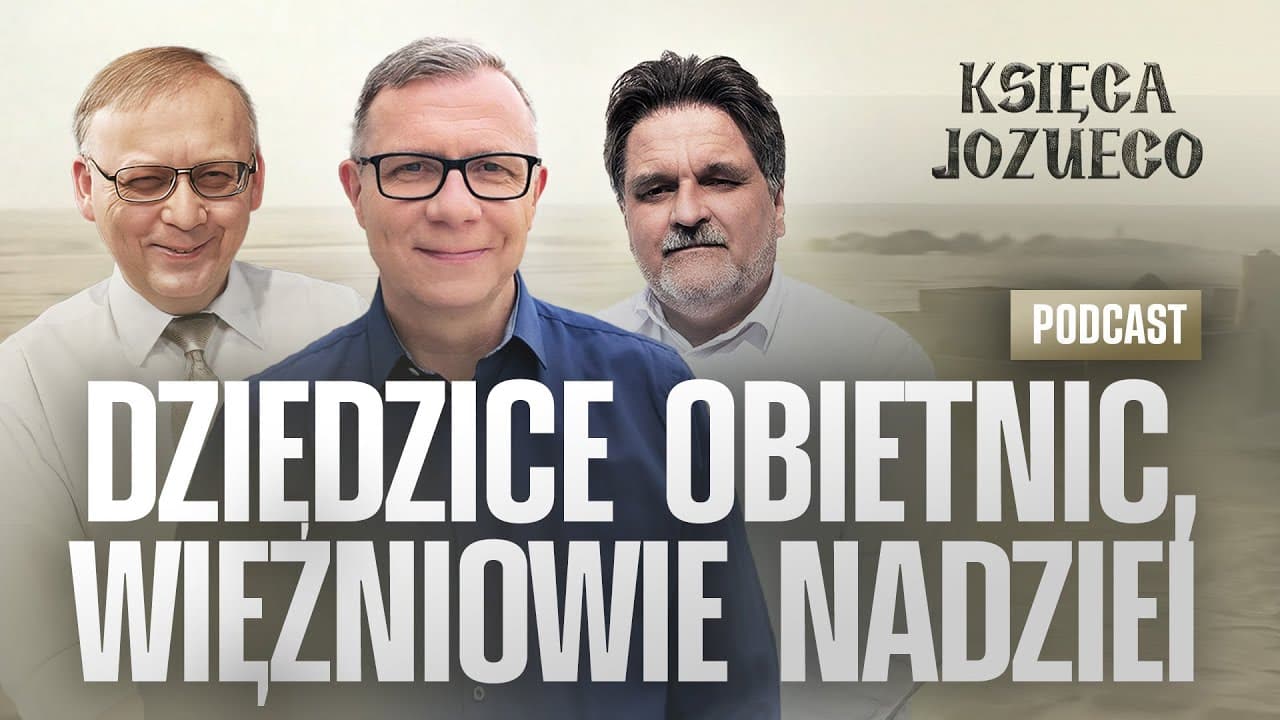 Dziedzice obietnic, więźniowie nadziei | KSIĘGA JOZUEGO