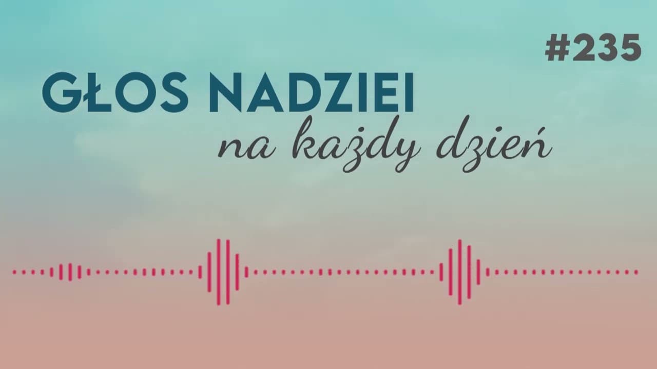 STWORZENIE | GŁOS NADZIEI na każdy dzień #235