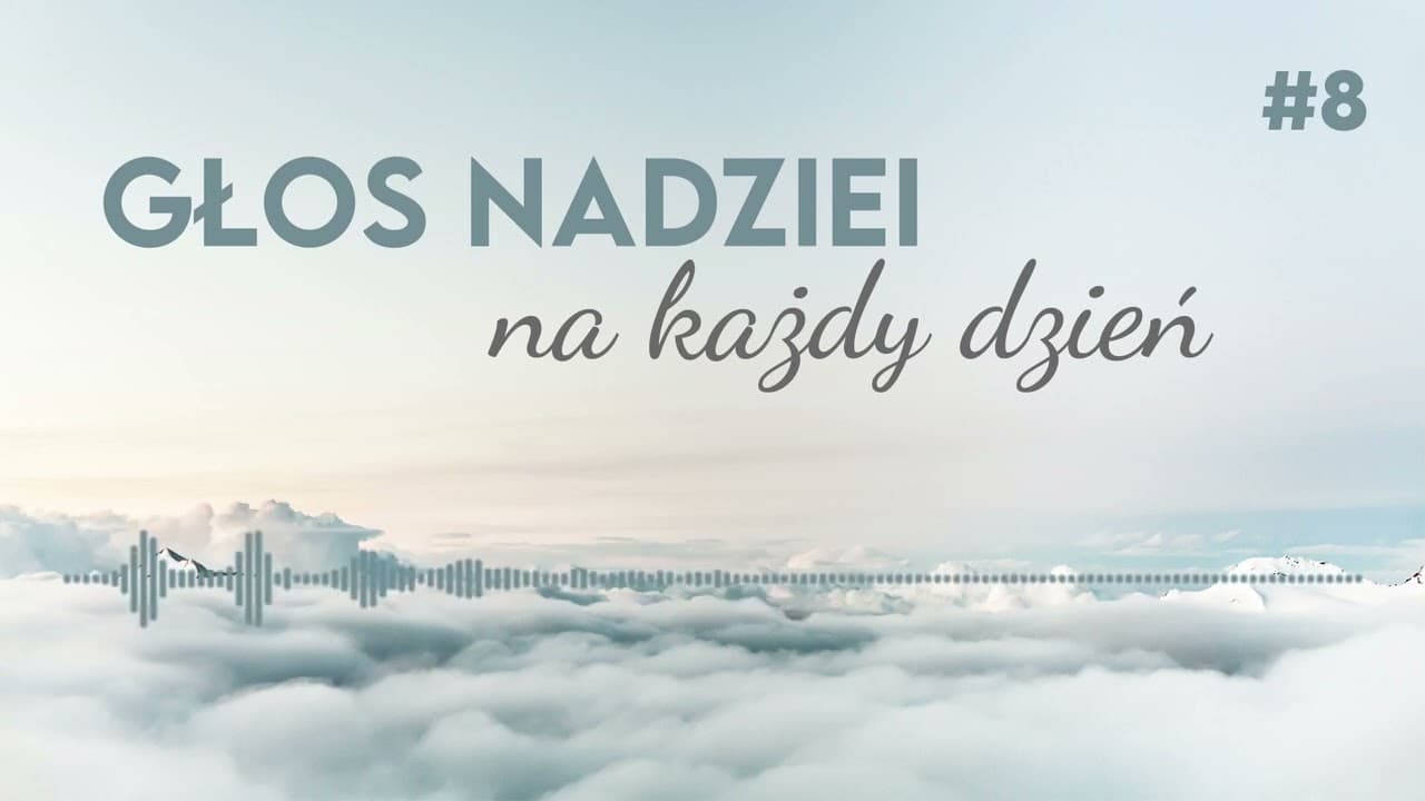 GŁOS NADZIEI na każdy dzień #8