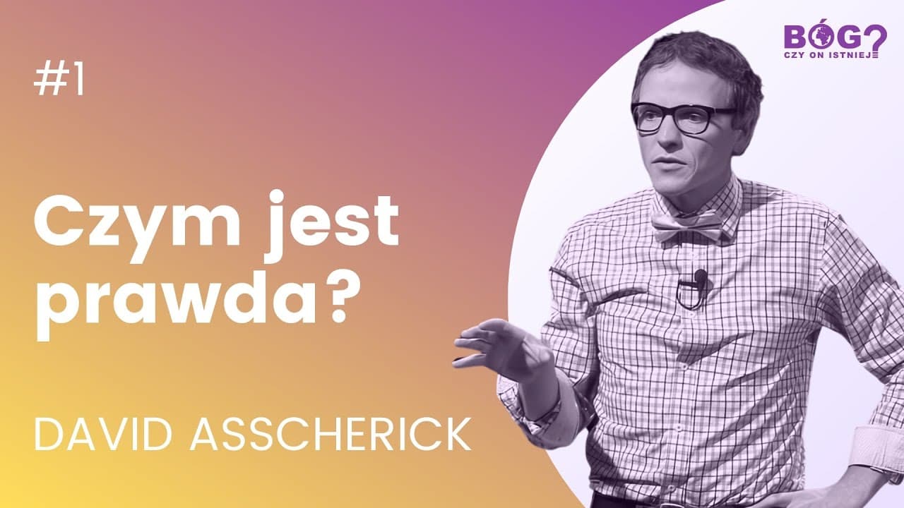 CZYM JEST PRAWDA? | Bóg? Czy On istnieje? #1