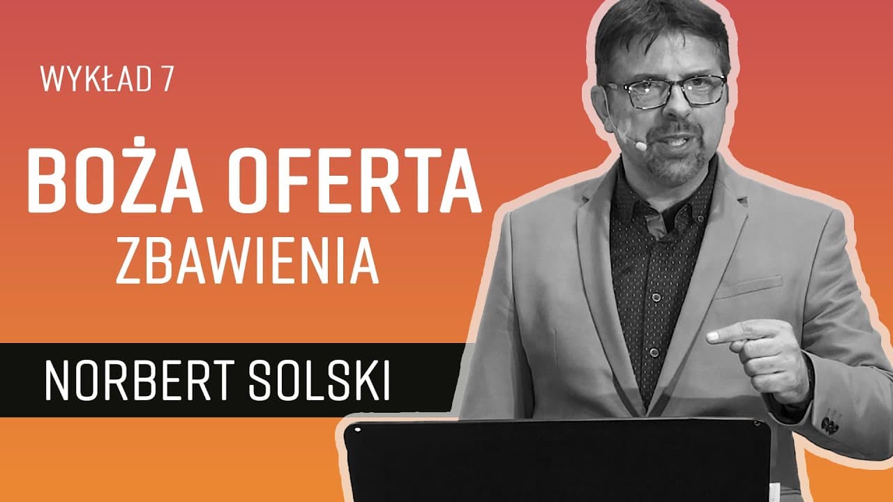 (7/7) - Boża oferta zbawienia  📜 Jeremiasz - prorok czasów końca  || Norbert Solski