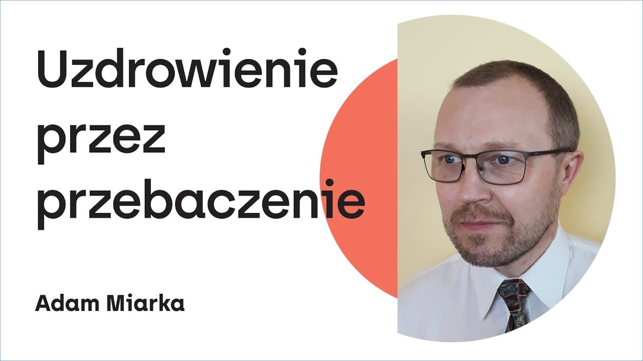 Uzdrowienie przez przebaczenie
