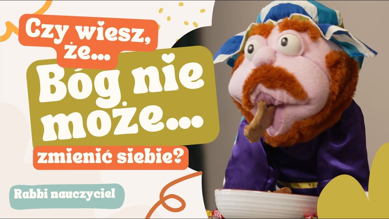 Bóg nie może zmienić siebie! - Rabbi Nauczyciel