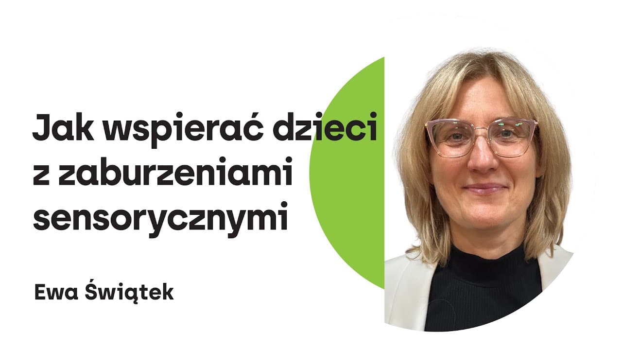 Jak wspierać dzieci z zaburzeniami sensorycznymi