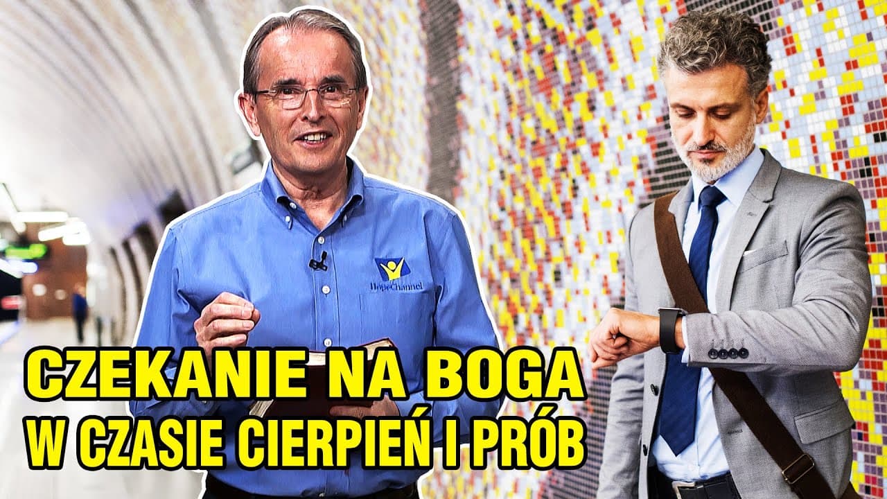 Czekanie na Boga w czasie cierpień i prób