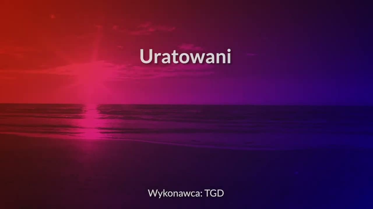 Uratowani - z tekstem i wokalem (TGD)