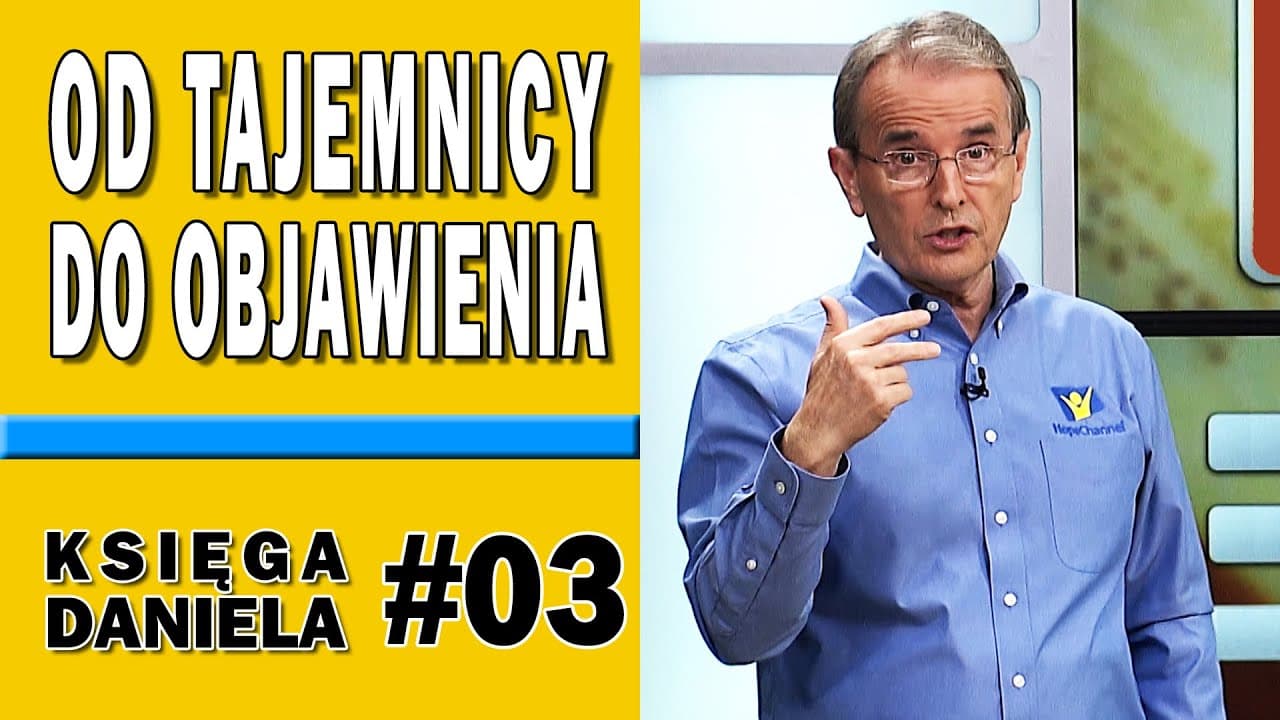 Od tajemnicy do objawienia - Księga Daniela #03