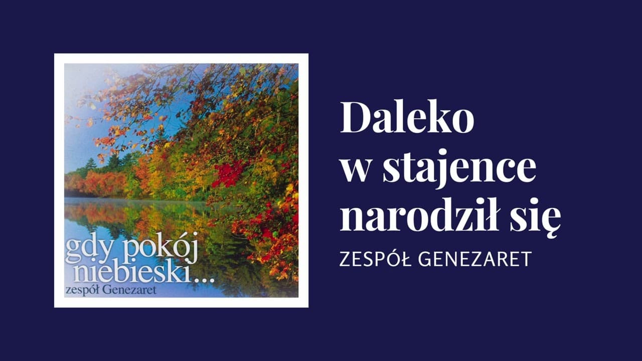 Daleko w stajence narodził się - Genezaret