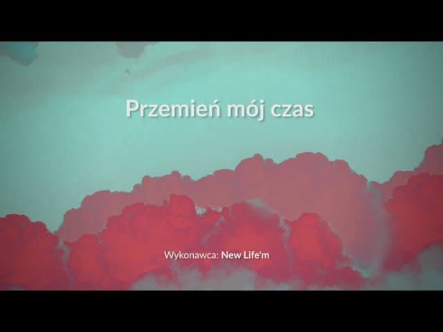 Przemień mój czas - z tekstem i wokalem (New Life'm)