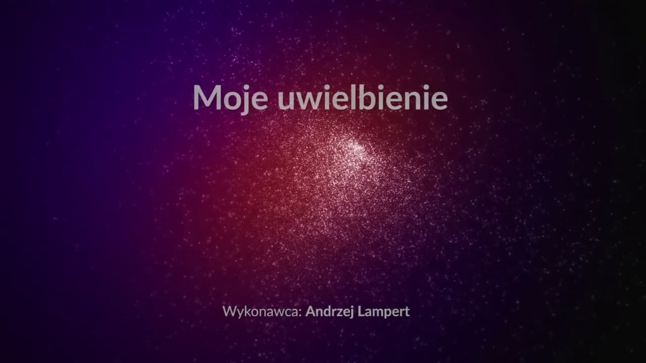 Moje uwielbienie - z tekstem i wokalem (Andrzej Lampert)