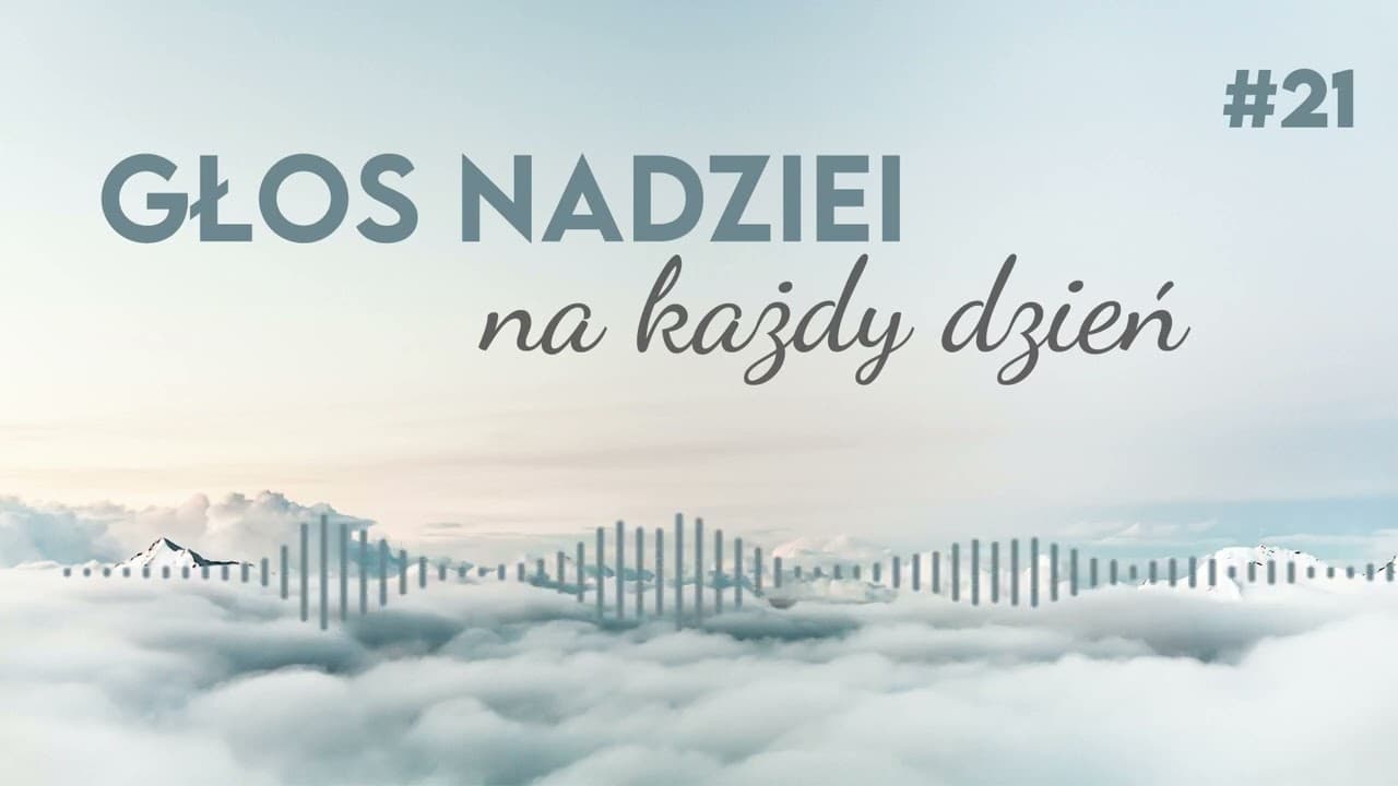 GŁOS NADZIEI na każdy dzień #21