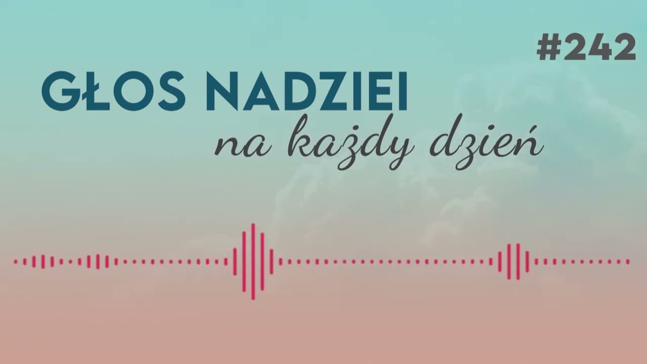 PO OWOCACH | GŁOS NADZIEI na każdy dzień #242