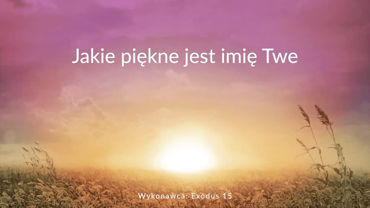 Jakie piękne jest imię Twe - z tekstem i wokalem
