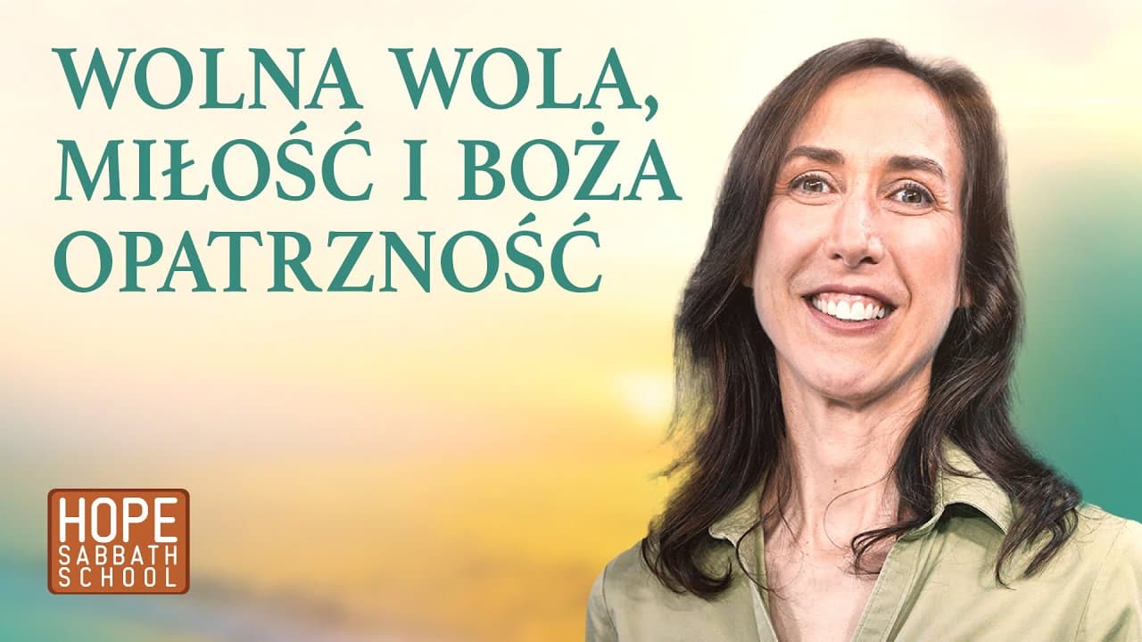 Wolna wola, miłość i Boża opatrzność | BOŻA MIŁOŚĆ I SPRAWIEDLIWOŚĆ