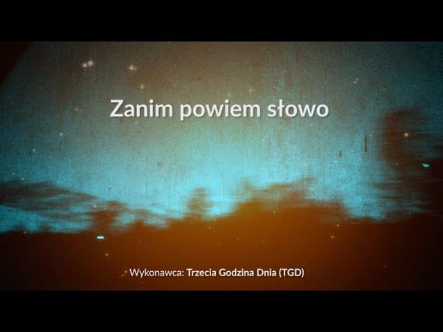 Zanim powiem słowo - z tekstem i wokalem (TGD)
