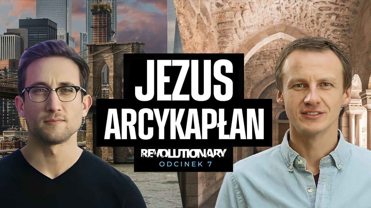 Rewolucjonista | #7 Jezus - arcykapłan