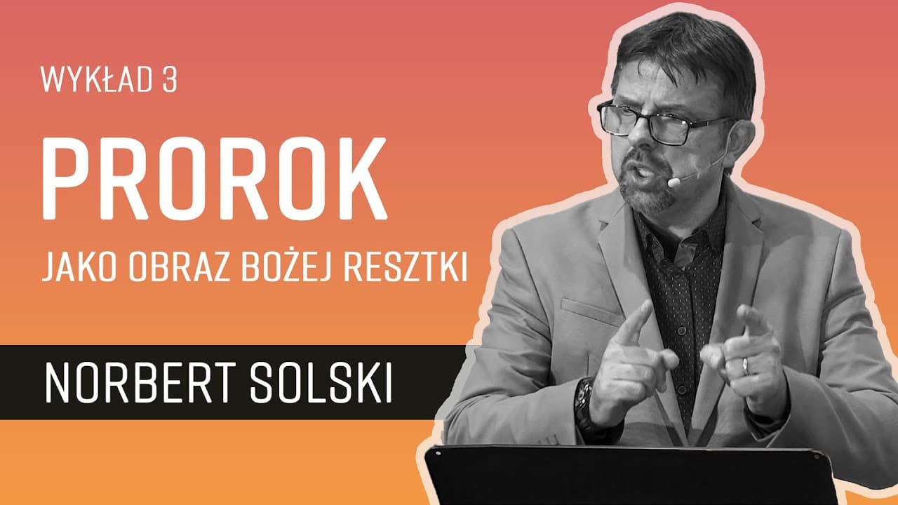 (3/7) - Prorok jako obraz Bożej resztki 📜 Jeremiasz - prorok czasów końca  || Norbert Solski