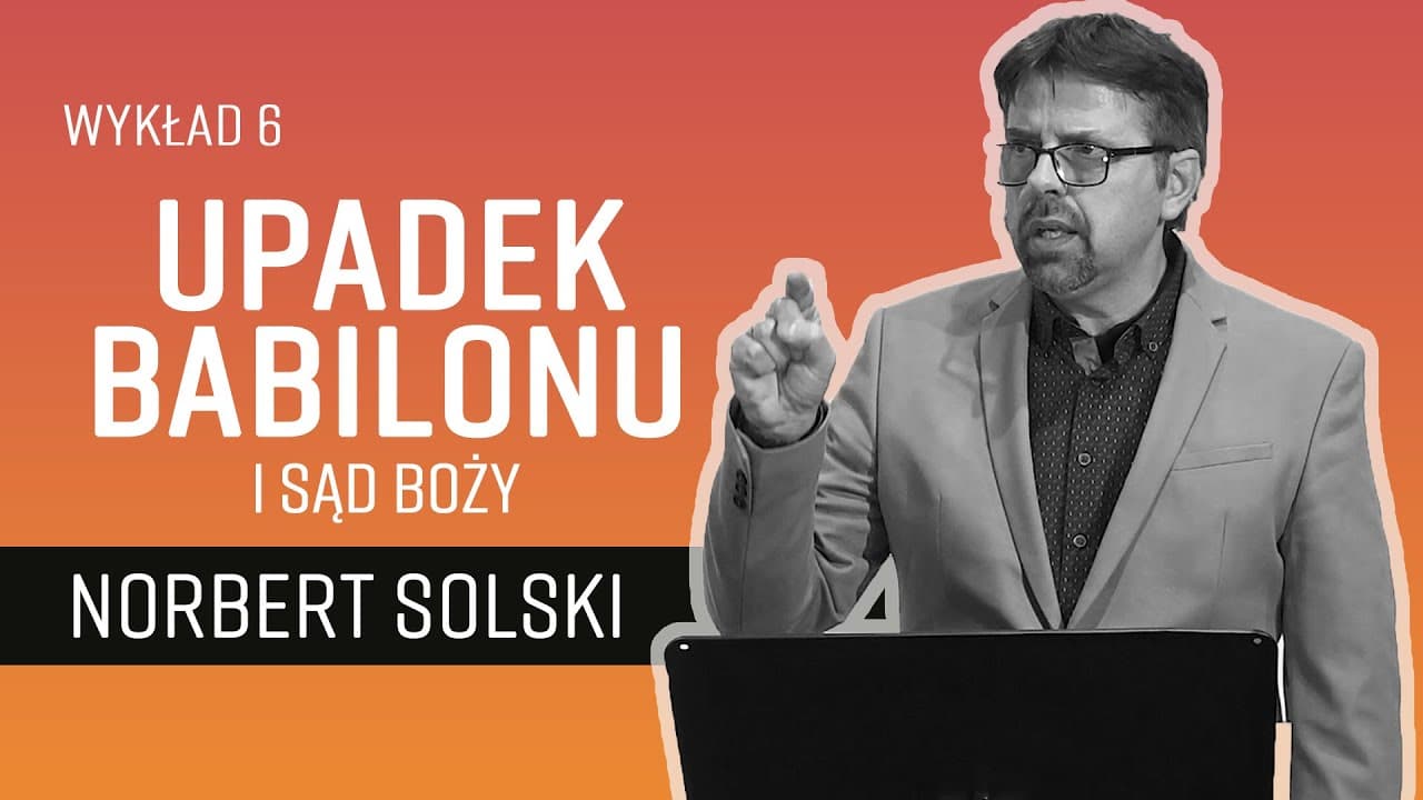 (6/7) - Upadek Babilonu i sąd Boży  📜  Jeremiasz - prorok czasów końca || Norbert Solski