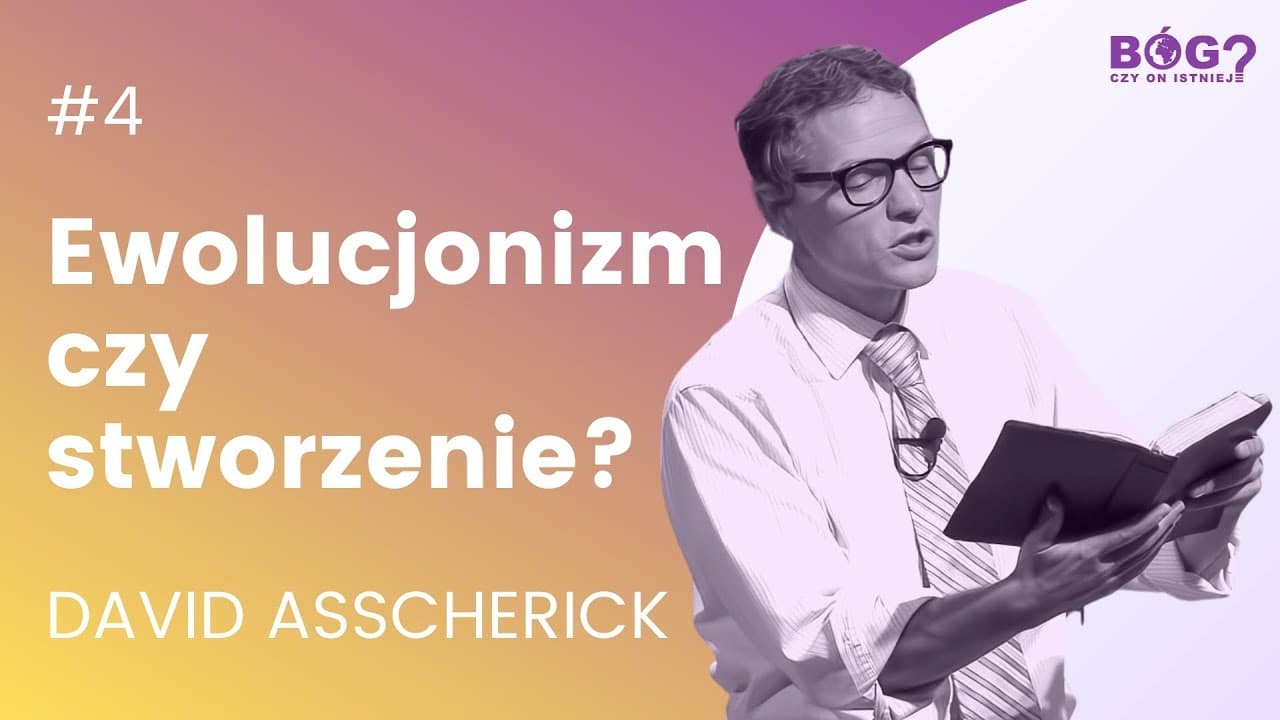 EWOLUCJONIZM A INTELIGENTNY PROJEKT | Bóg? Czy On istnieje? #4