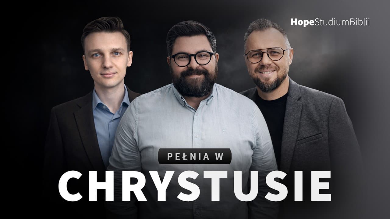 Pełnia w Chrystusie | #10 | CHRYSTUS W LISTACH DO FILIPIAN I KOLOSAN