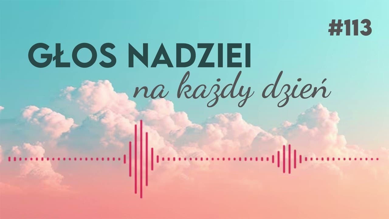ZACHEUSZ | GŁOS NADZIEI na każdy dzień #113