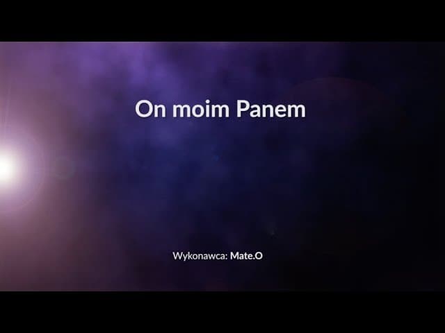 On moim Panem - z tekstem i wokalem (Mate.O)