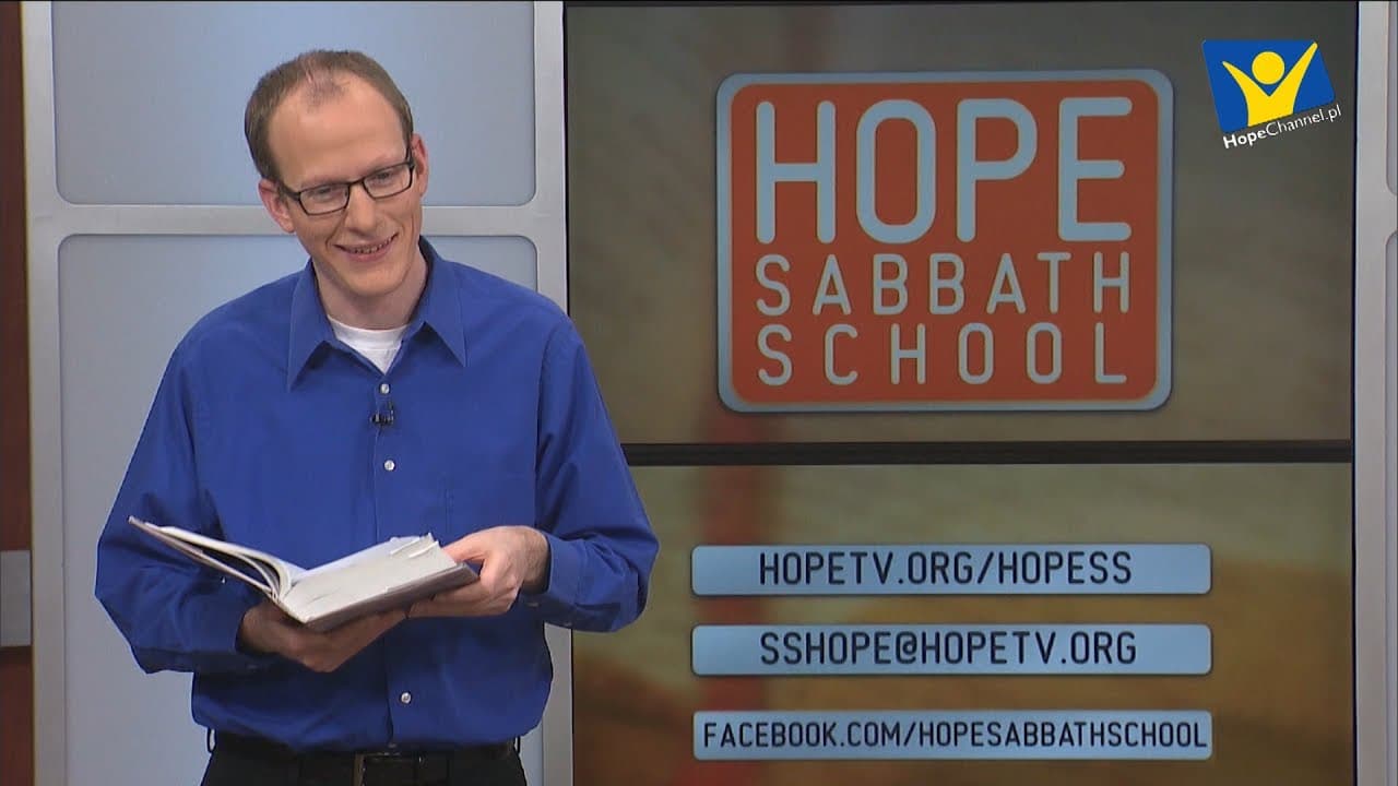 Szkoła Sobotnia Hope Channel - Lekcja X (3 czerwca 2017)