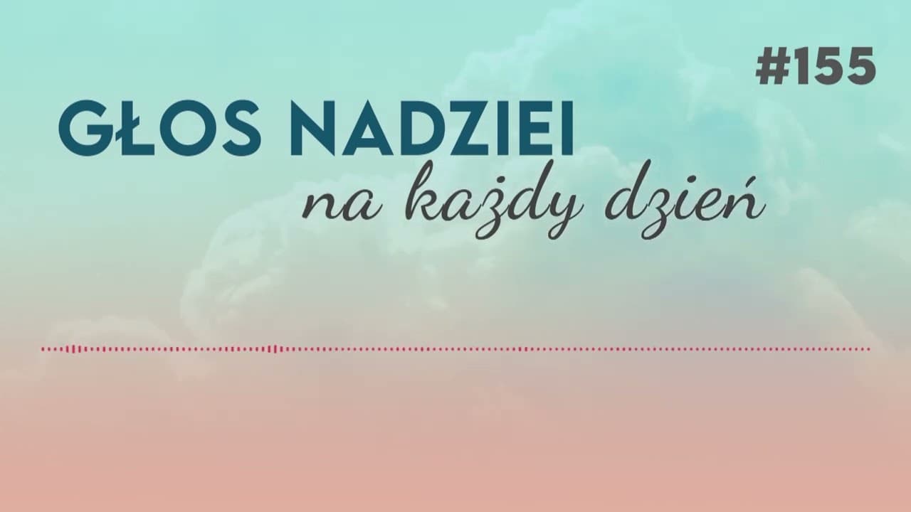 CZY LUBISZ NARZEKAĆ? | GŁOS NADZIEI na każdy dzień #155