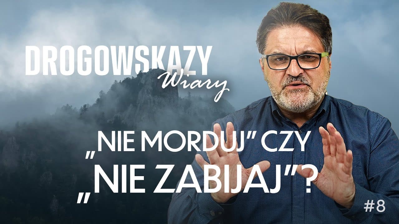 NIE MORDUJ CZY NIE ZABIJAJ? - ZBIGNIEW MAKAREWICZ | DROGOWSKAZY WIARY #08
