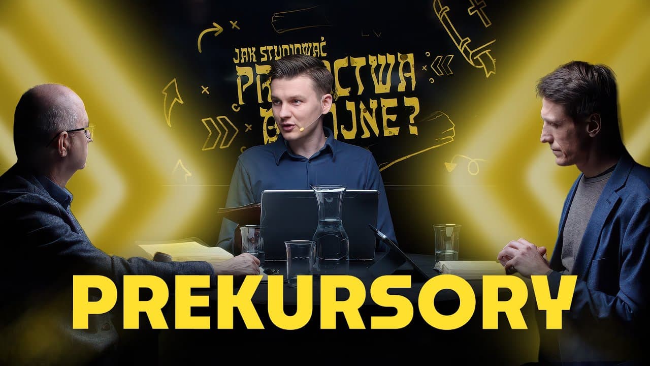 Prekursory | Jak studiować biblijne proroctwa?