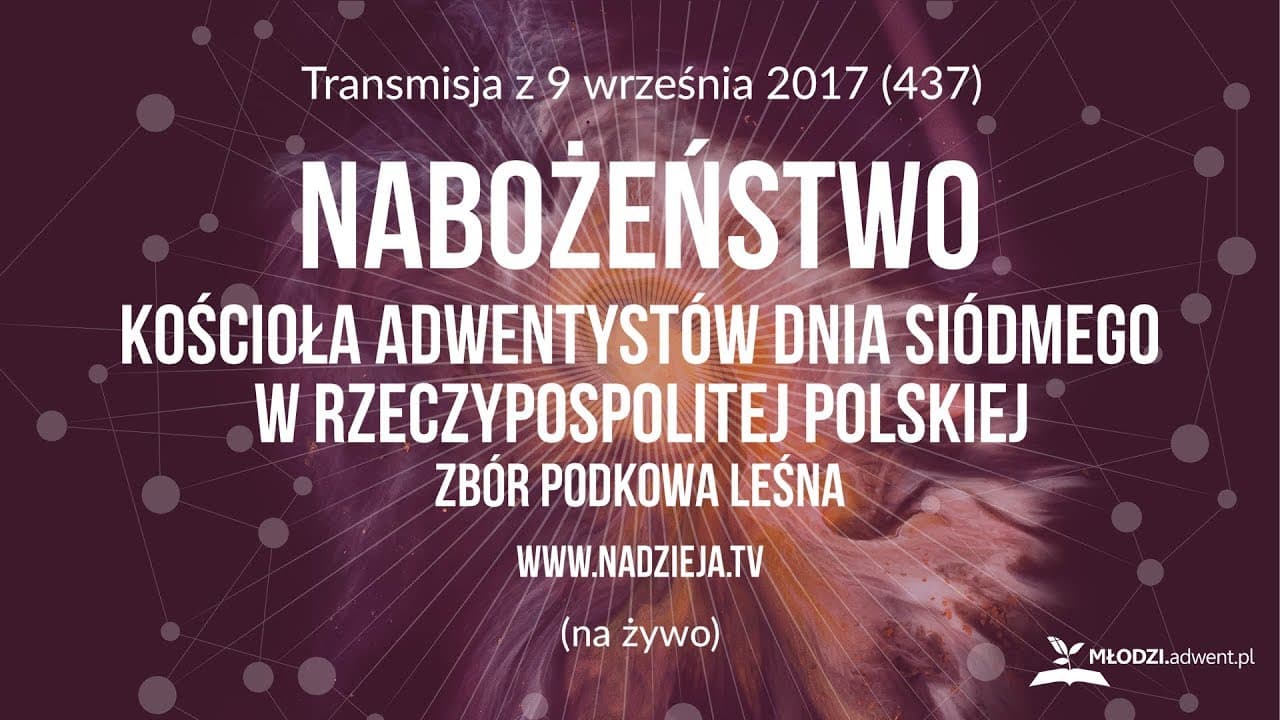 # 437 HD - Nabożeństwo Kościoła Adwentystów D.S. w RP - Podkowa Leśna - 9 września 2017