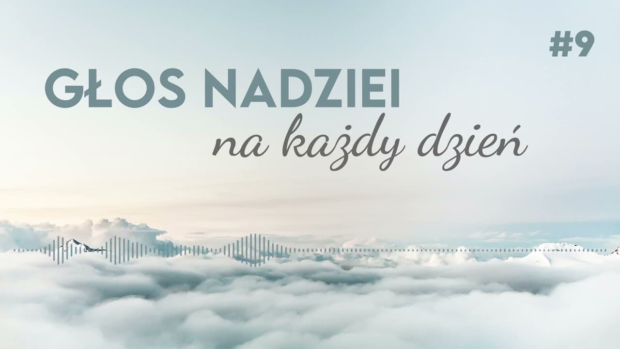 GŁOS NADZIEI na każdy dzień #9