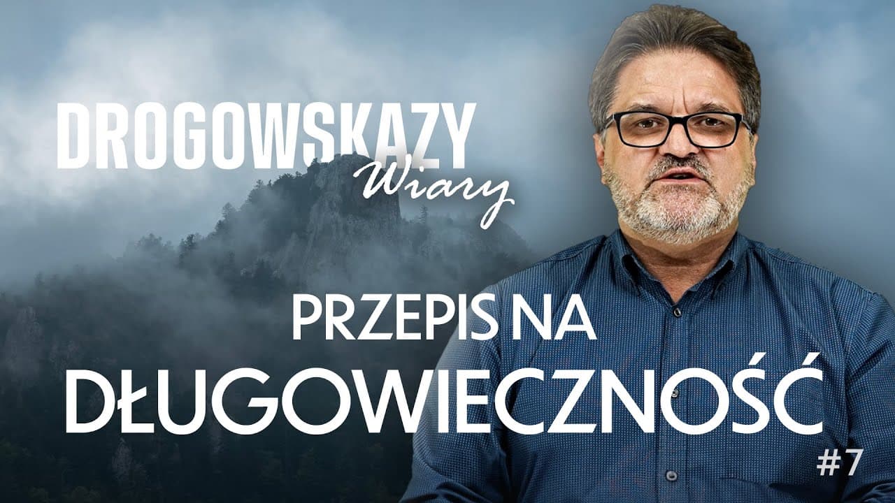 PRZEPIS NA DŁUGOWIECZNOŚĆ - ZBIGNIEW MAKAREWICZ | DROGOWSKAZY WIARY #07