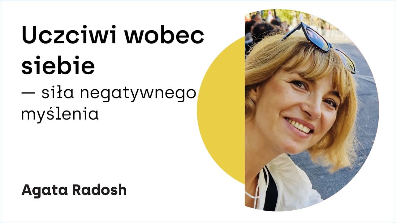 Uczciwi wobec siebie — siła negatywnego myślenia