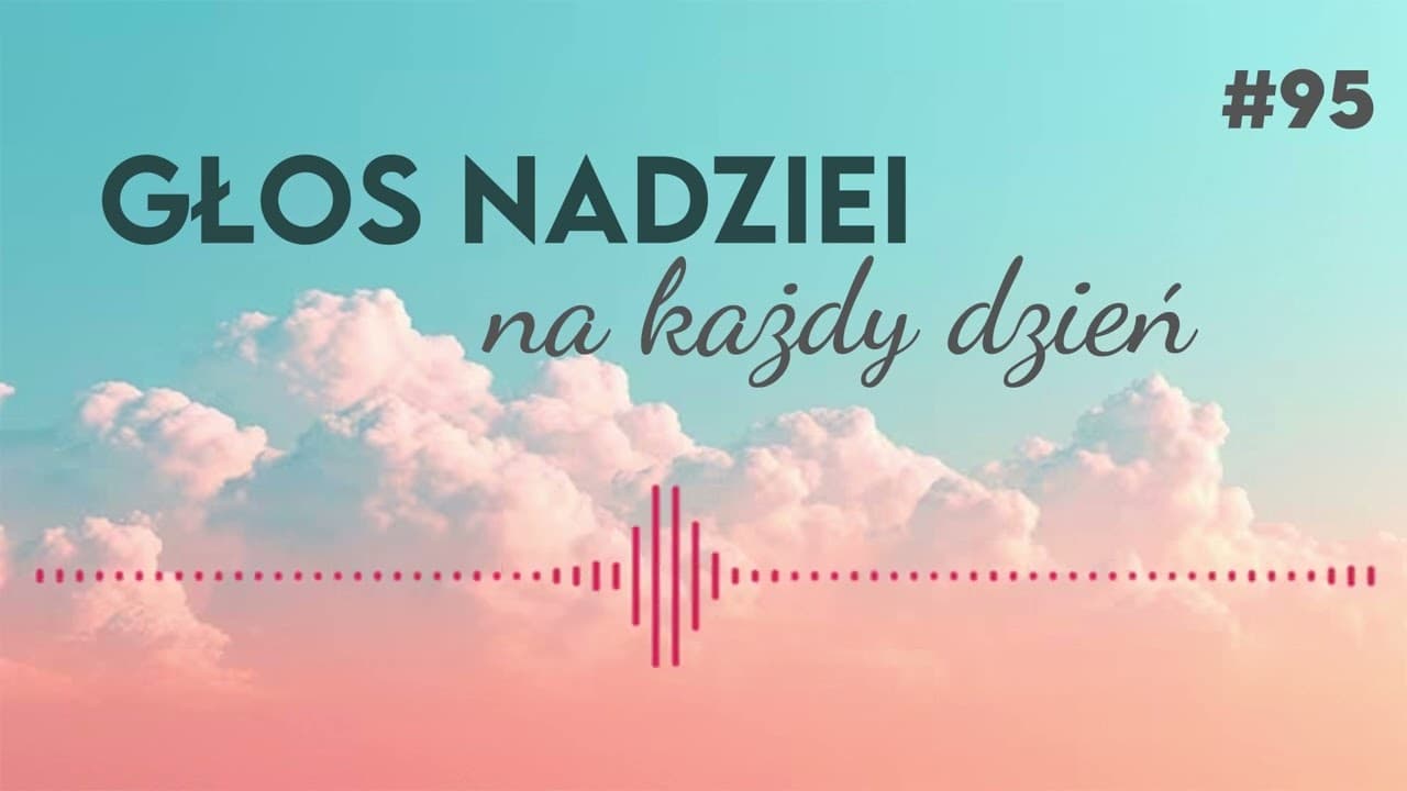 GŁOS NADZIEI na każdy dzień #95