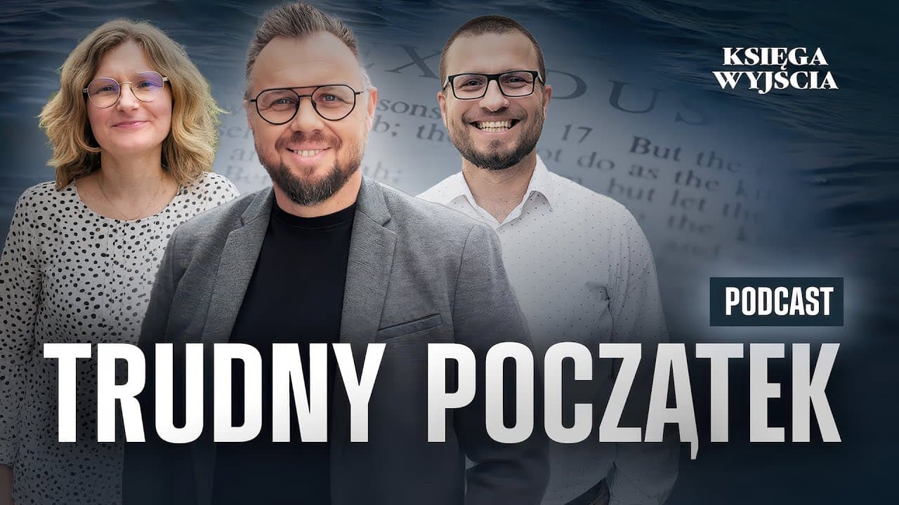 Trudny początek - Księga Wyjścia (250719-3-#747)