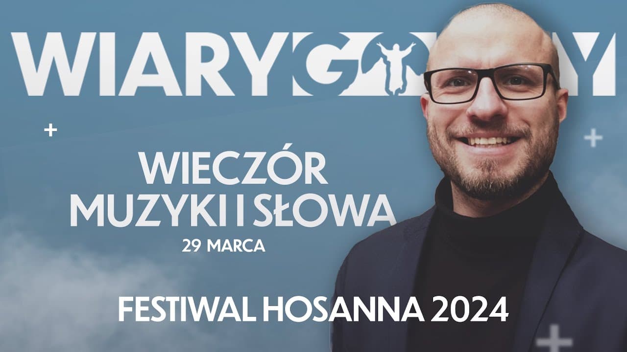 WIECZÓR UWIELBIENIA | FESTIWAL HOSANNA 2024