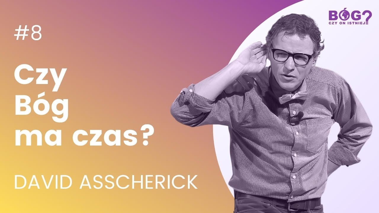 CZY BÓG MA CZAS? | Bóg? Czy on istnieje? #8