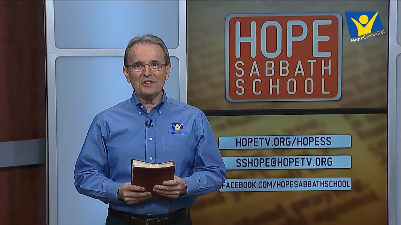 Szkoła Sobotnia Hope Channel - Lekcja XII (18 czerwca 2016)