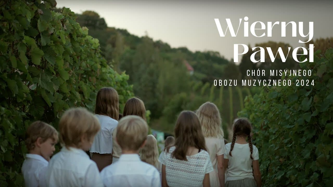 Wierny Paweł (Paul kept the Faith) - Chór Misyjnego Obozu Muzycznego 2024