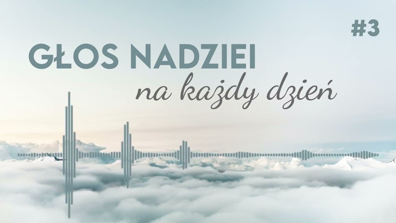 GŁOS NADZIEI - na każdy dzień #3