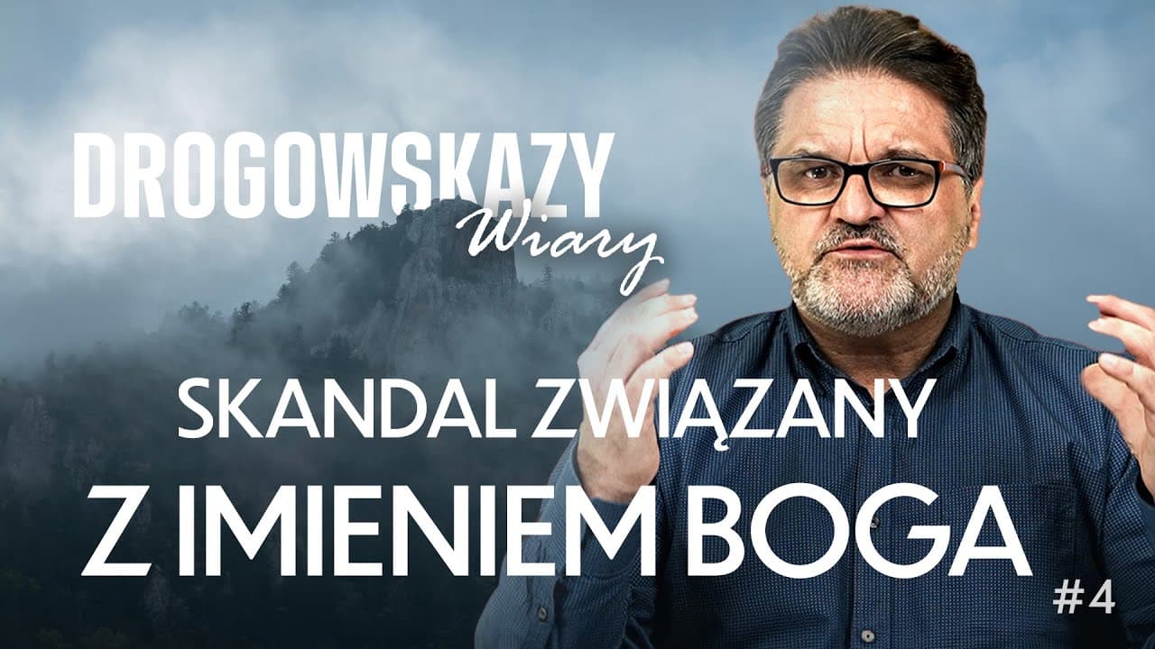 SKANDAL ZWIĄZANY Z IMIENIEM BOGA | ZBIGNIEW MAKAREWICZ | DROGOWSKAZY WIARY #05