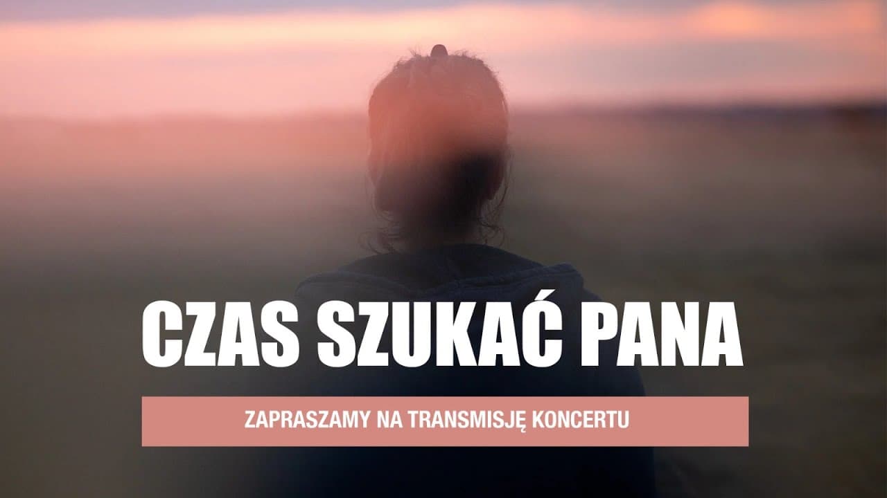 Koncert - Czas szukać Pana II Ustroń 2023