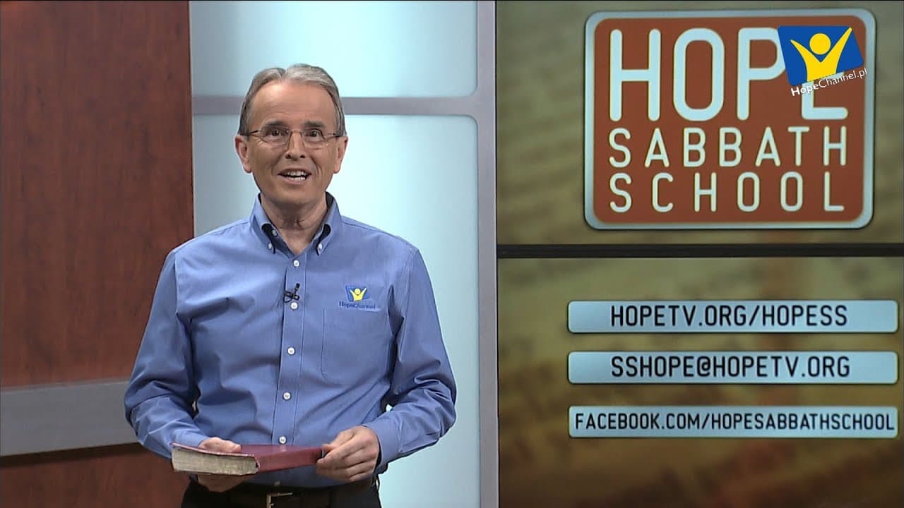 Szkoła Sobotnia Hope Channel - Lekcja III (20 kwietnia 2019)