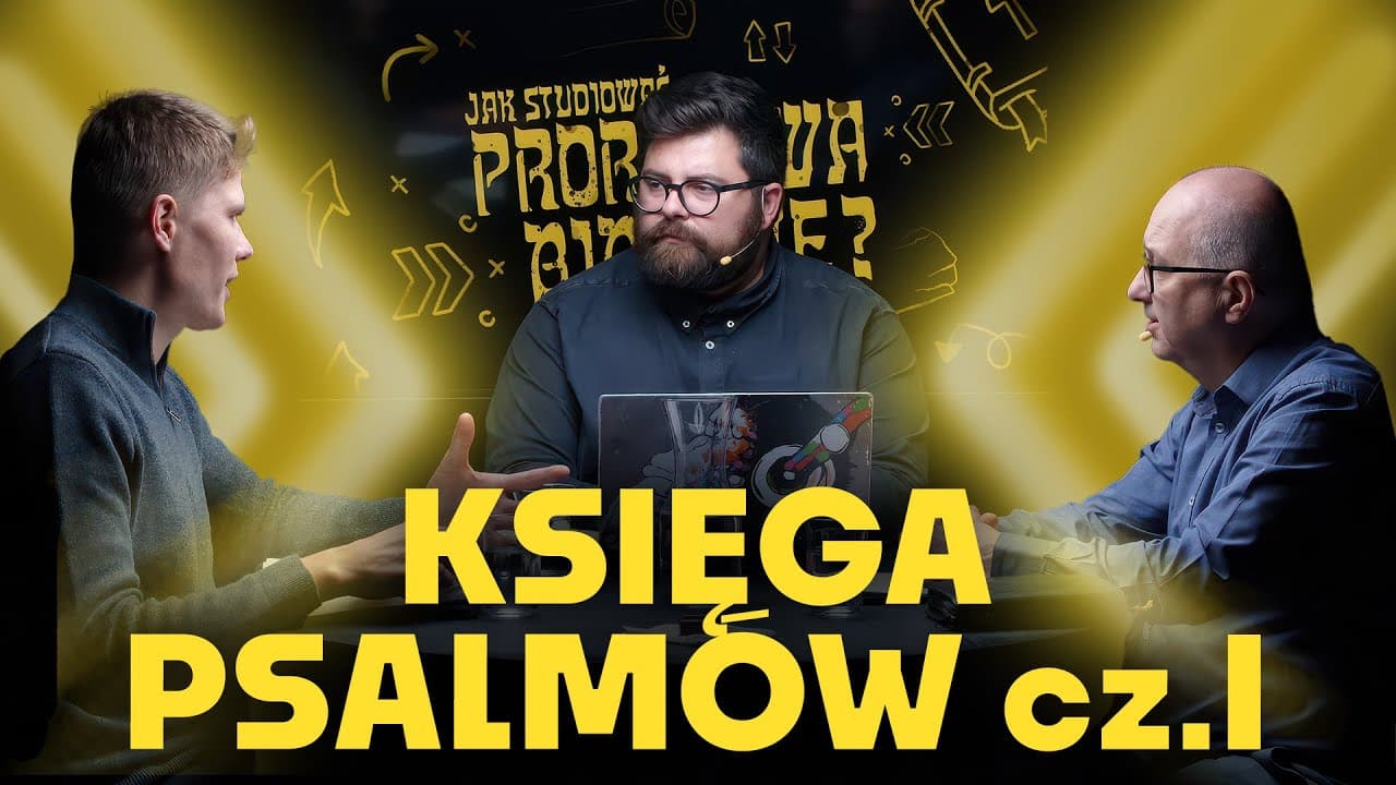 W Księdze Psalmów (cz. 1) - Jak studiować biblijne proroctwa? (250524-8-#739)